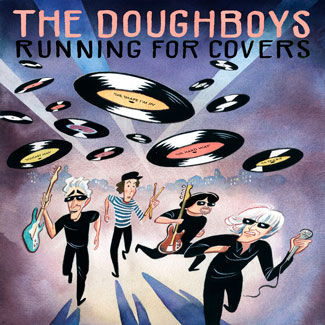 The Doughboys: Running For Covers