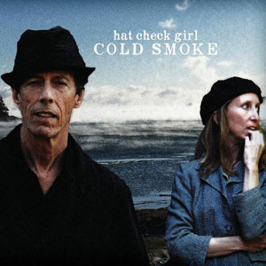 Hat Check Girl: Cold Smoke