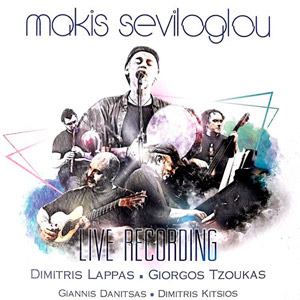 Makis Seviloglou: Live Recording